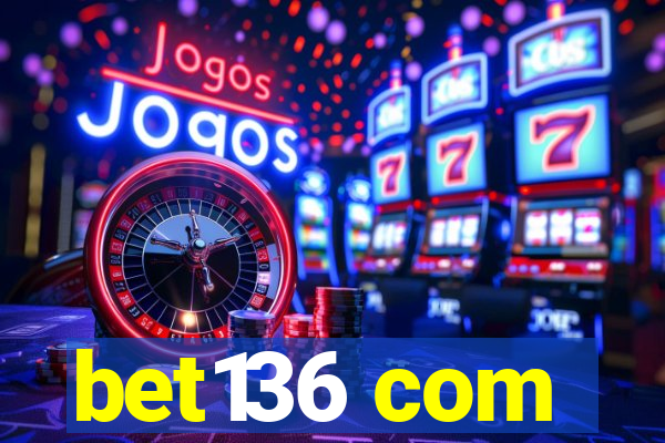 bet136 com